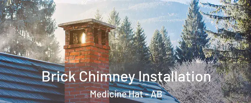  Brick Chimney Installation Medicine Hat - AB