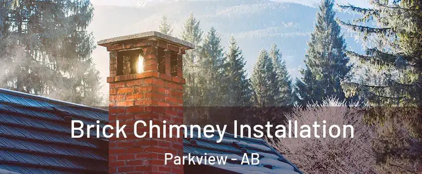  Brick Chimney Installation Parkview - AB
