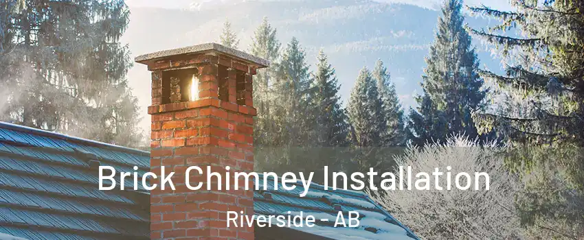  Brick Chimney Installation Riverside - AB