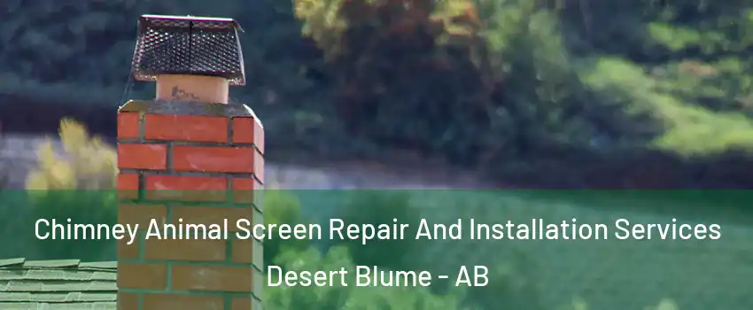  Chimney Animal Screen Repair And Installation Services Desert Blume - AB