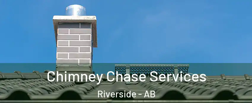  Chimney Chase Services Riverside - AB