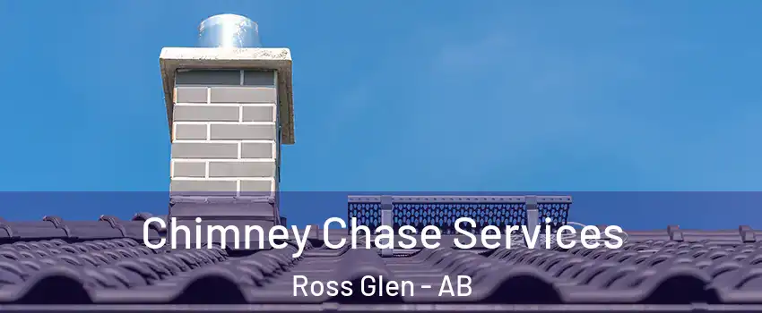  Chimney Chase Services Ross Glen - AB