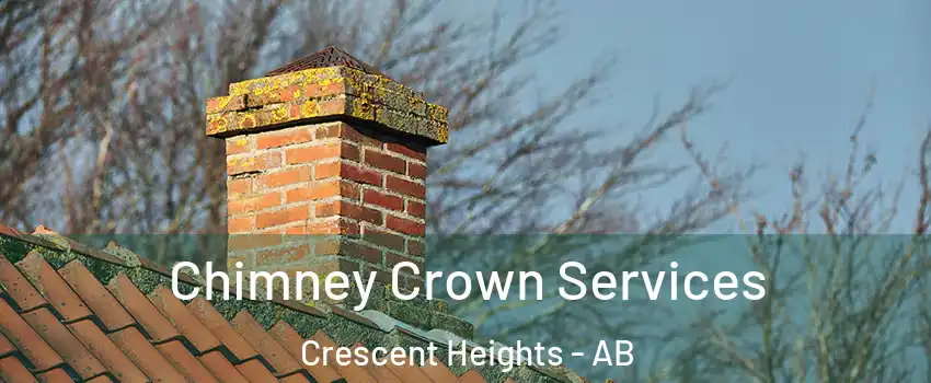  Chimney Crown Services Crescent Heights - AB