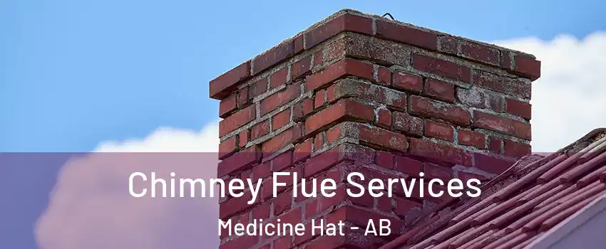 Chimney Flue Services Medicine Hat - AB