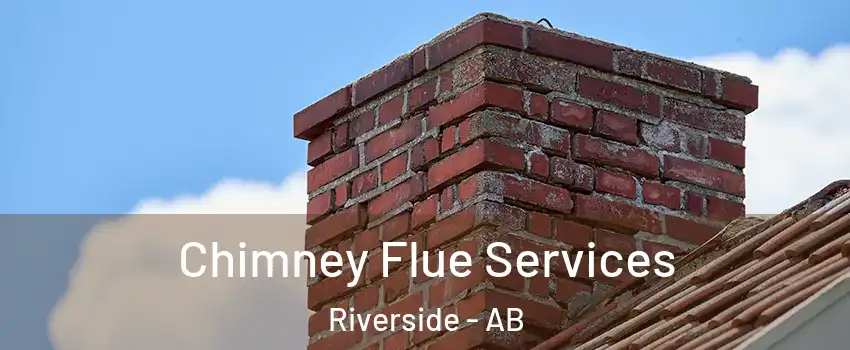  Chimney Flue Services Riverside - AB