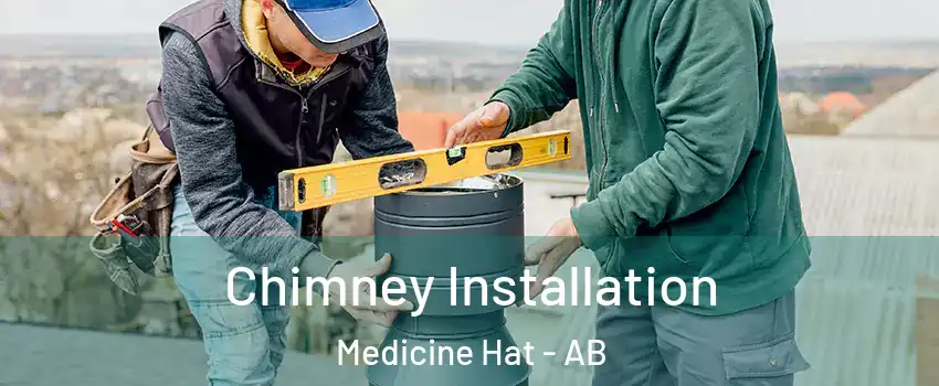  Chimney Installation Medicine Hat - AB