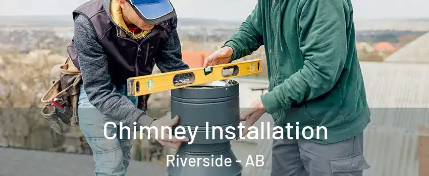  Chimney Installation Riverside - AB
