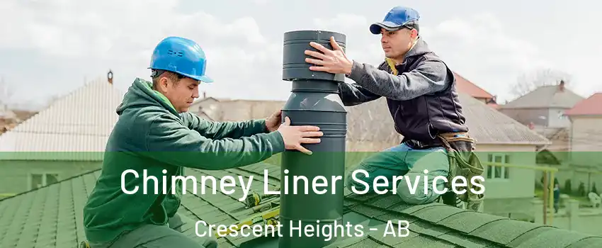  Chimney Liner Services Crescent Heights - AB