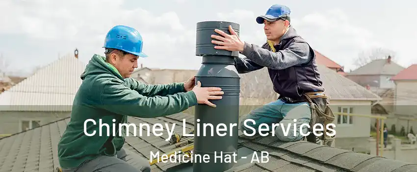  Chimney Liner Services Medicine Hat - AB