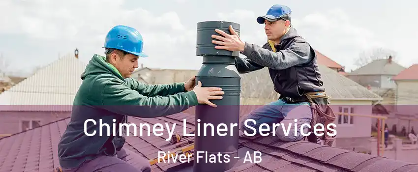  Chimney Liner Services River Flats - AB