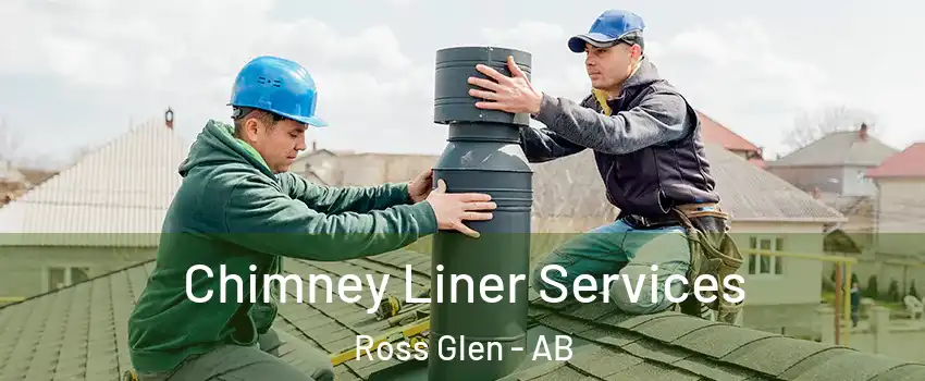  Chimney Liner Services Ross Glen - AB