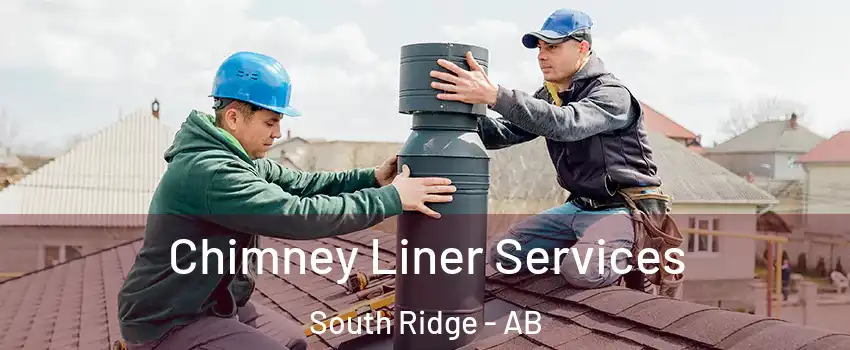  Chimney Liner Services South Ridge - AB