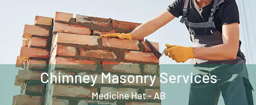  Chimney Masonry Services Medicine Hat - AB