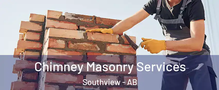  Chimney Masonry Services Southview - AB