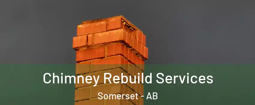  Chimney Rebuild Services Somerset - AB