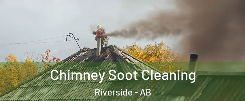  Chimney Soot Cleaning Riverside - AB