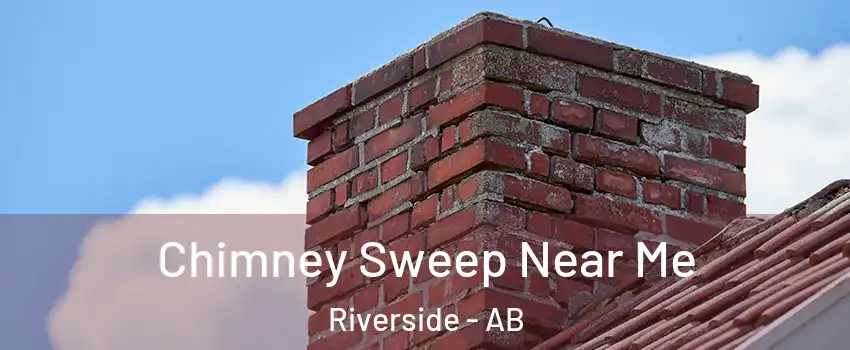  Chimney Sweep Near Me Riverside - AB