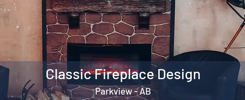  Classic Fireplace Design Parkview - AB