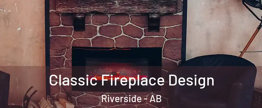  Classic Fireplace Design Riverside - AB