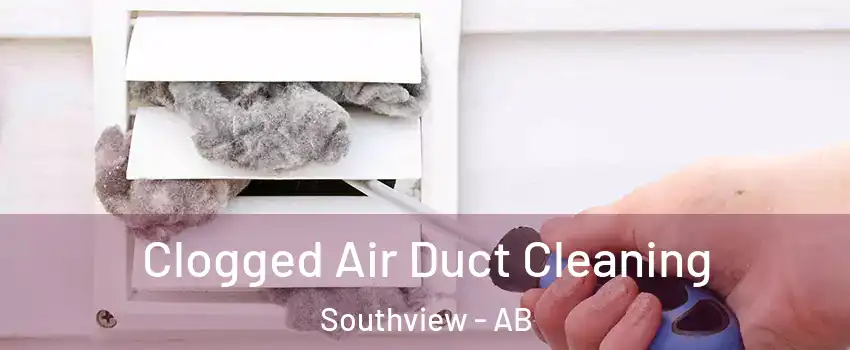  Clogged Air Duct Cleaning Southview - AB