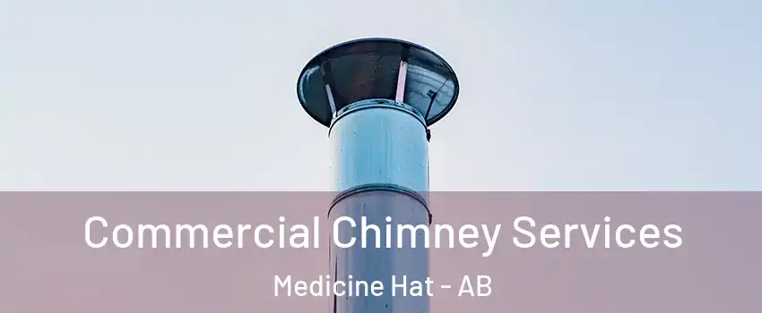  Commercial Chimney Services Medicine Hat - AB