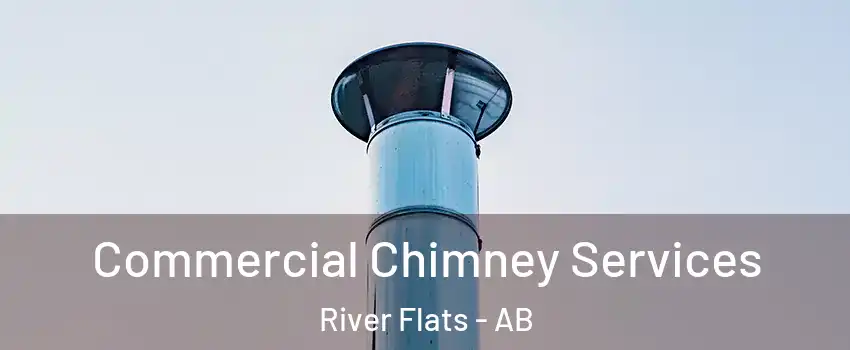  Commercial Chimney Services River Flats - AB