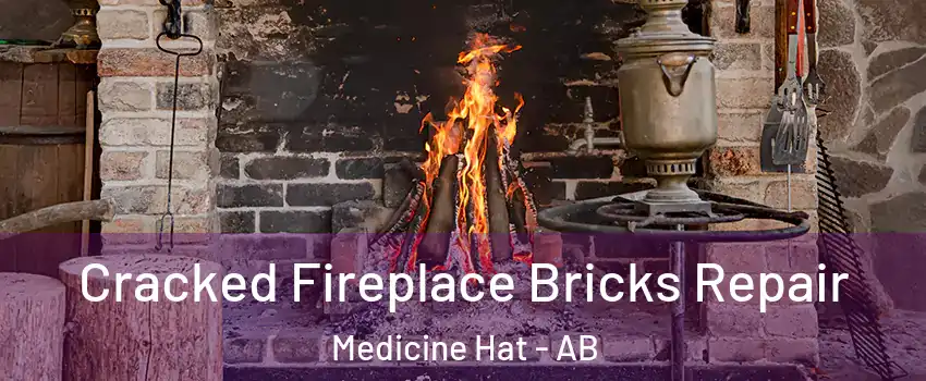  Cracked Fireplace Bricks Repair Medicine Hat - AB