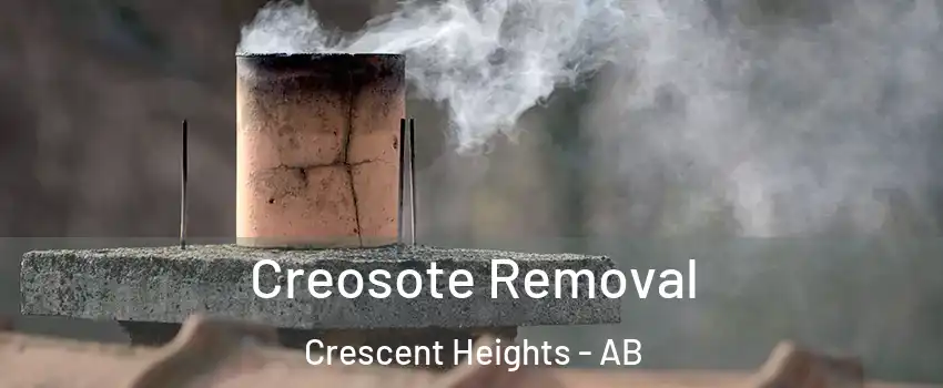  Creosote Removal Crescent Heights - AB
