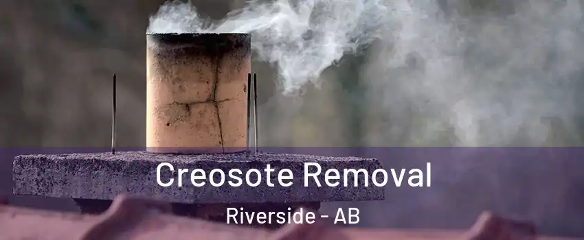  Creosote Removal Riverside - AB