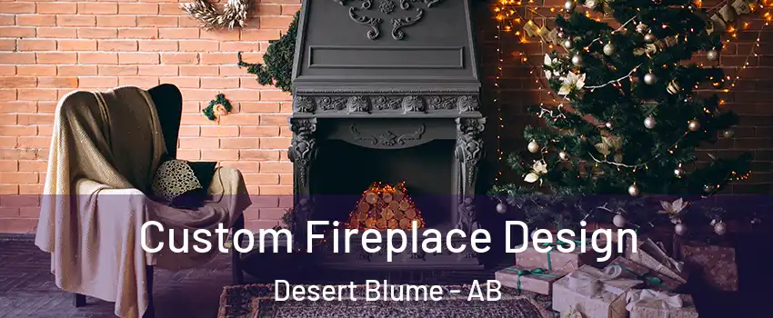  Custom Fireplace Design Desert Blume - AB