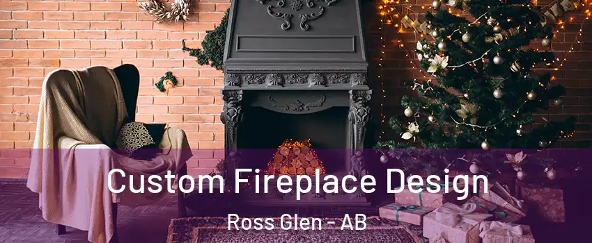  Custom Fireplace Design Ross Glen - AB