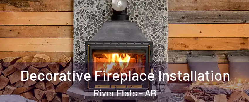  Decorative Fireplace Installation River Flats - AB