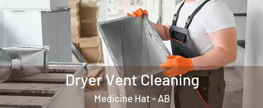  Dryer Vent Cleaning Medicine Hat - AB