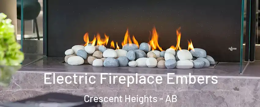  Electric Fireplace Embers Crescent Heights - AB