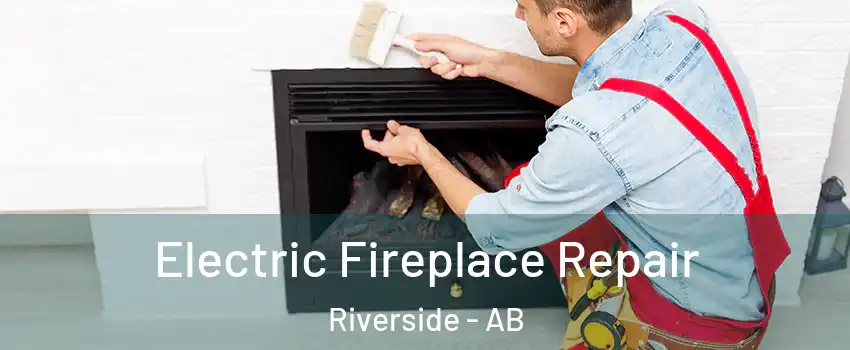  Electric Fireplace Repair Riverside - AB