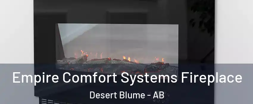  Empire Comfort Systems Fireplace Desert Blume - AB