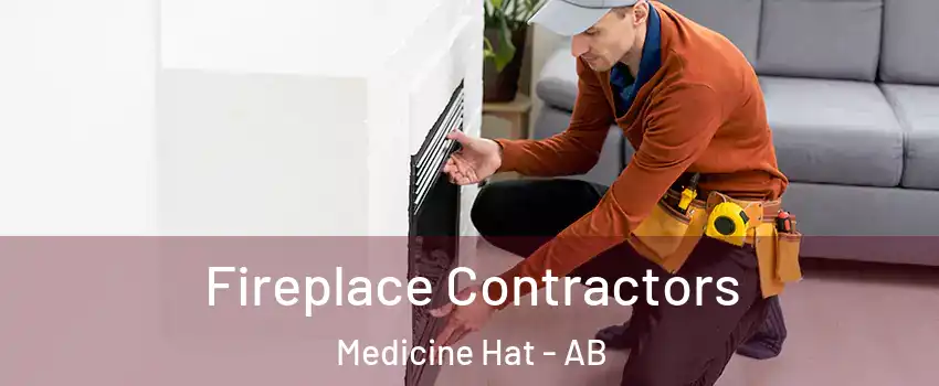  Fireplace Contractors Medicine Hat - AB