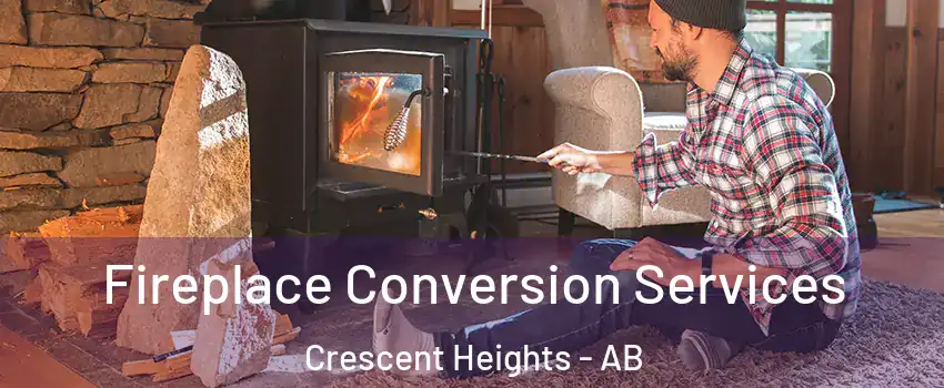  Fireplace Conversion Services Crescent Heights - AB