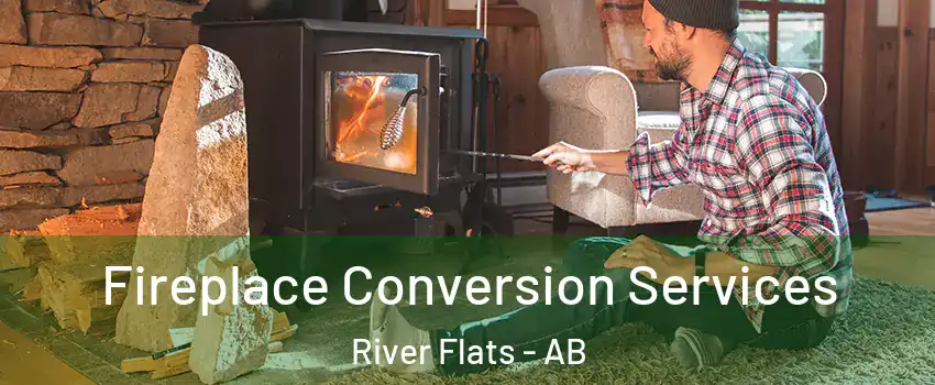  Fireplace Conversion Services River Flats - AB