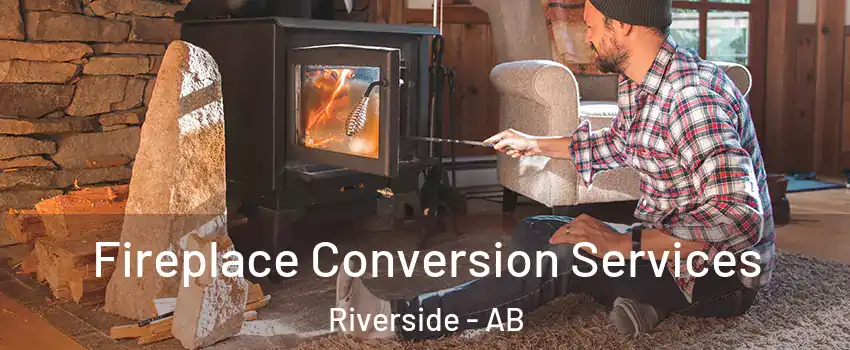  Fireplace Conversion Services Riverside - AB