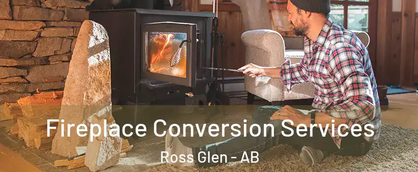  Fireplace Conversion Services Ross Glen - AB