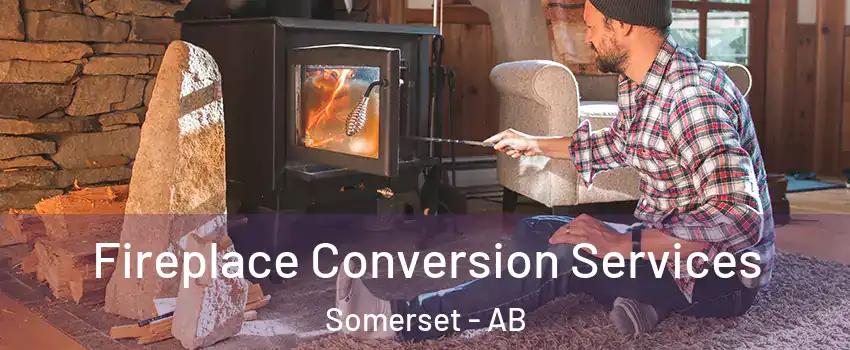  Fireplace Conversion Services Somerset - AB