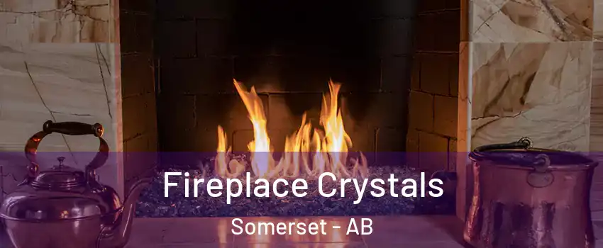 Fireplace Crystals Somerset - AB