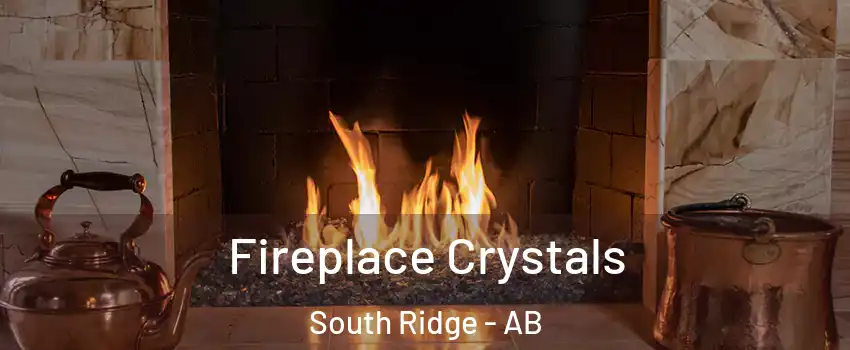  Fireplace Crystals South Ridge - AB