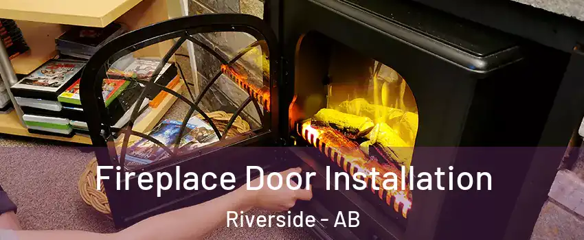  Fireplace Door Installation Riverside - AB