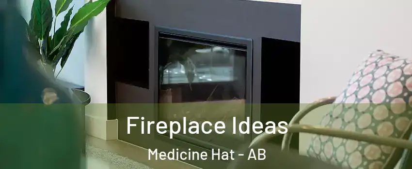  Fireplace Ideas Medicine Hat - AB