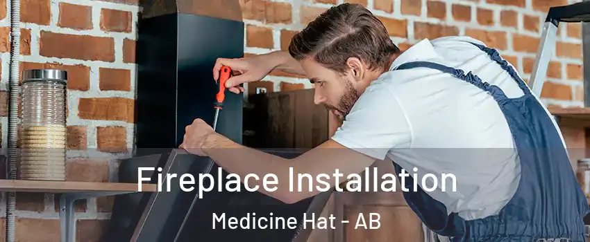  Fireplace Installation Medicine Hat - AB