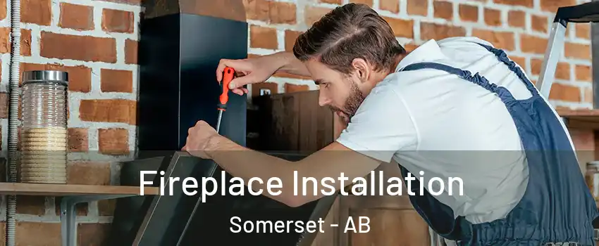  Fireplace Installation Somerset - AB