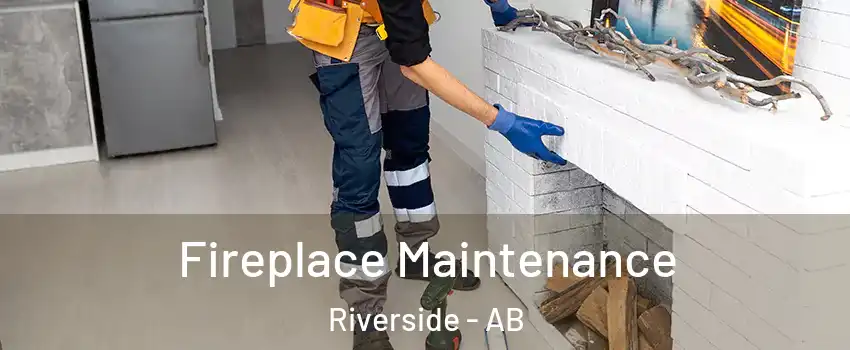  Fireplace Maintenance Riverside - AB