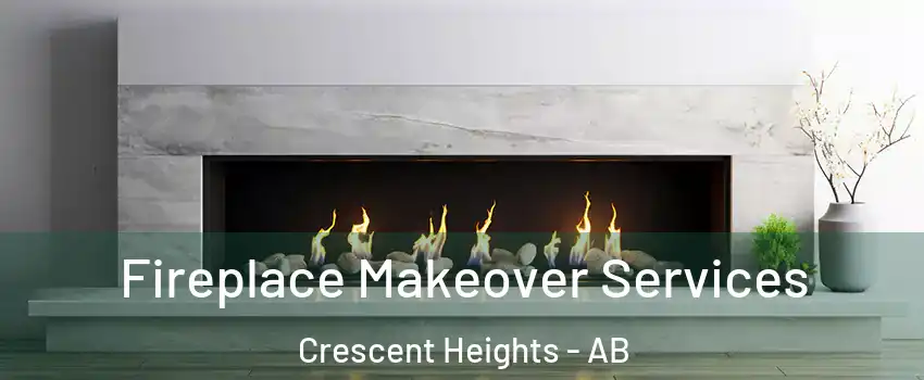  Fireplace Makeover Services Crescent Heights - AB